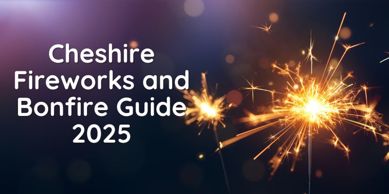 Cheshire Fireworks Bonfire Guide 2025
